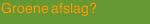Groene afslag?